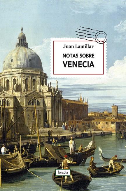 Notas sobre Venecia | 9788416247851 | Lamillar (1957-), Juan | Llibres.cat | Llibreria online en català | La Impossible Llibreters Barcelona