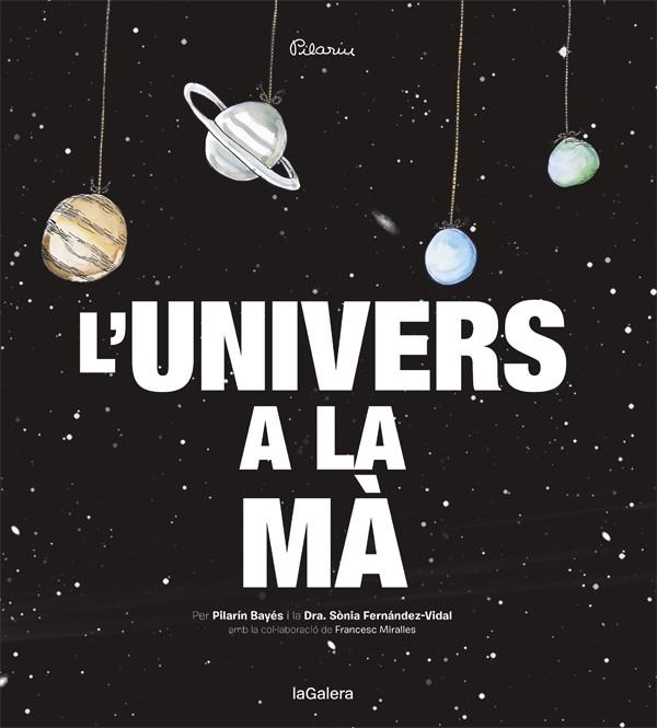 L'Univers a la mà | 9788424653415 | Sònia Fernández-Vidal \ Pilarín Bayés (il·lustr.) | Llibres.cat | Llibreria online en català | La Impossible Llibreters Barcelona