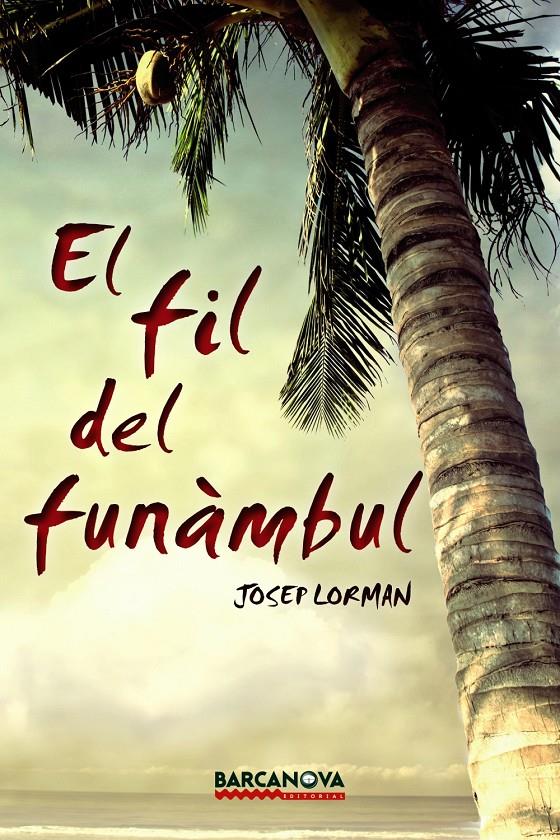 El fil del funàmbul | 9788448937546 | Lorman Roig, Josep | Llibres.cat | Llibreria online en català | La Impossible Llibreters Barcelona