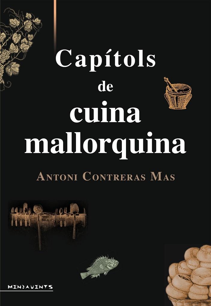 Capítols de cuina mallorquina | 9788416163199 | Contreras Mas, Antoni | Llibres.cat | Llibreria online en català | La Impossible Llibreters Barcelona