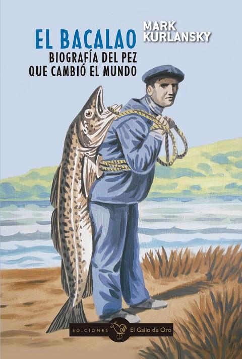 El Bacalao. Biografía ddel pez que cambio el mundo. | 9788412340174 | Mark Kurlansky | Llibres.cat | Llibreria online en català | La Impossible Llibreters Barcelona