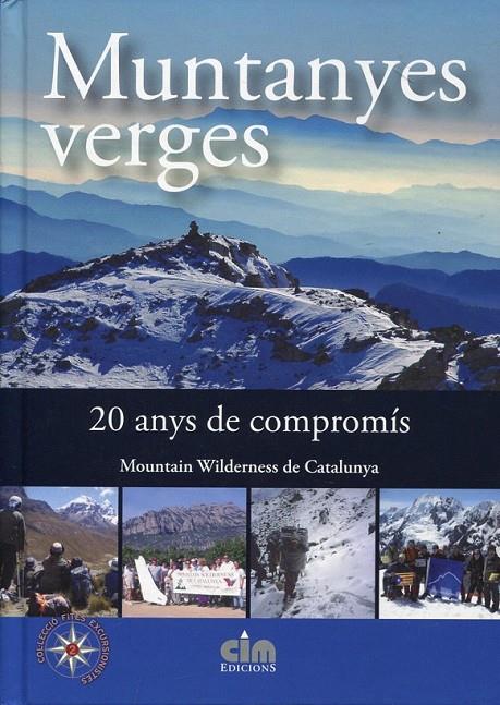 Muntanyes Verges. 20 anys de compromís. | 9788493738020 | Quera, Jordi | Llibres.cat | Llibreria online en català | La Impossible Llibreters Barcelona