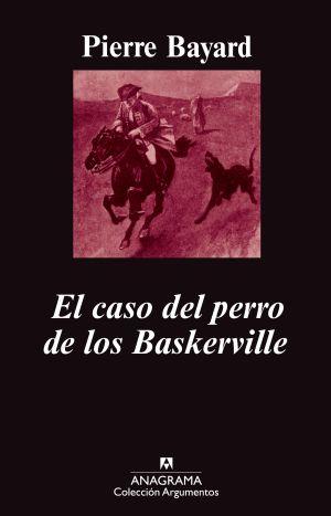 EL CASO DEL PERRO DE LOS BASKERVILLE | 9788433963215 | BAYARD, PIERRE | Llibres.cat | Llibreria online en català | La Impossible Llibreters Barcelona