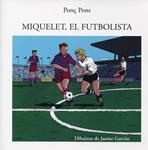 Miquelet, el futbolista | 9788427380073 | Pons, Ponç | Llibres.cat | Llibreria online en català | La Impossible Llibreters Barcelona