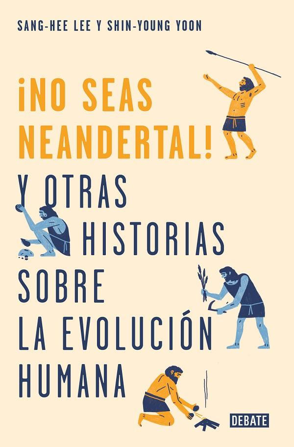 ¡No seas neandertal! | 9788499928029 | Lee, Sang-Hee/Yoon, Shin-Young | Llibres.cat | Llibreria online en català | La Impossible Llibreters Barcelona