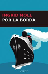 Por la borda | 9788477652939 | Noll, Ingrid | Llibres.cat | Llibreria online en català | La Impossible Llibreters Barcelona