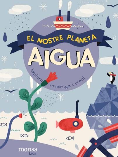 El Nostre Planeta - AIGUA | 9788416500857 | Llibres.cat | Llibreria online en català | La Impossible Llibreters Barcelona
