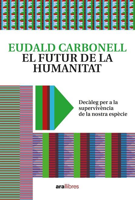 El futur de la humanitat | 9788418928604 | Carbonell i Roura, Eudald | Llibres.cat | Llibreria online en català | La Impossible Llibreters Barcelona