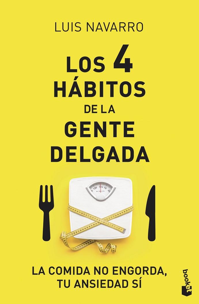 Los 4 hábitos de la gente delgada | 9788408222163 | Navarro Sanz, Luis | Llibres.cat | Llibreria online en català | La Impossible Llibreters Barcelona