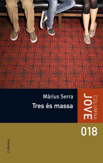 Tres és massa | 9788466410243 | Màrius Serra Roig | Llibres.cat | Llibreria online en català | La Impossible Llibreters Barcelona