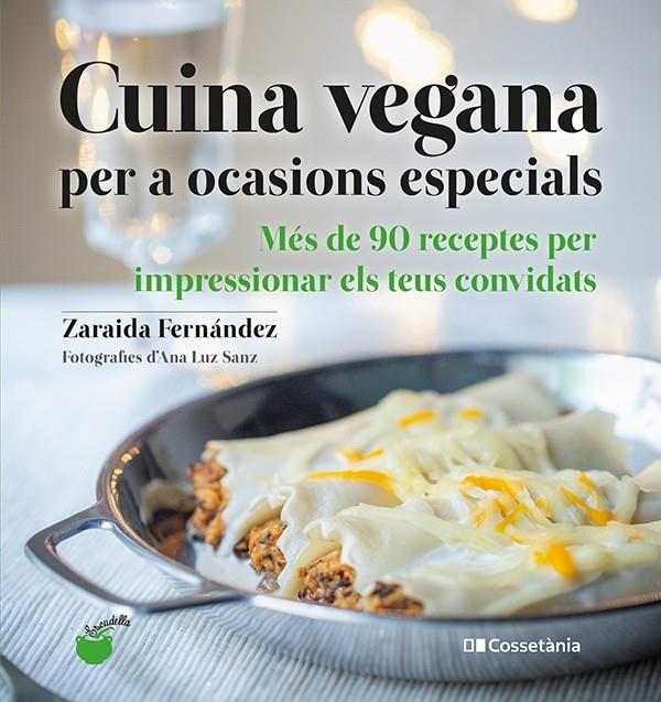 Cuina vegana per a ocasions especials | 9788413560311 | Fernández Altabás, Zaraida | Llibres.cat | Llibreria online en català | La Impossible Llibreters Barcelona