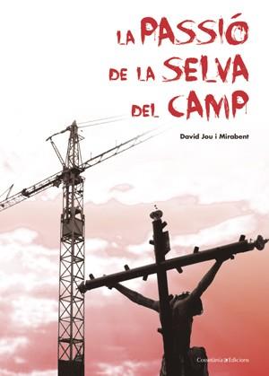 La Passió de la Selva de Camp | 9788497918664 | Jou, David | Llibres.cat | Llibreria online en català | La Impossible Llibreters Barcelona
