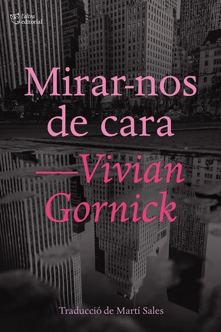 MIRAR-NOS DE CARA | 9788412006926 | Gornick, Vivian | Llibres.cat | Llibreria online en català | La Impossible Llibreters Barcelona