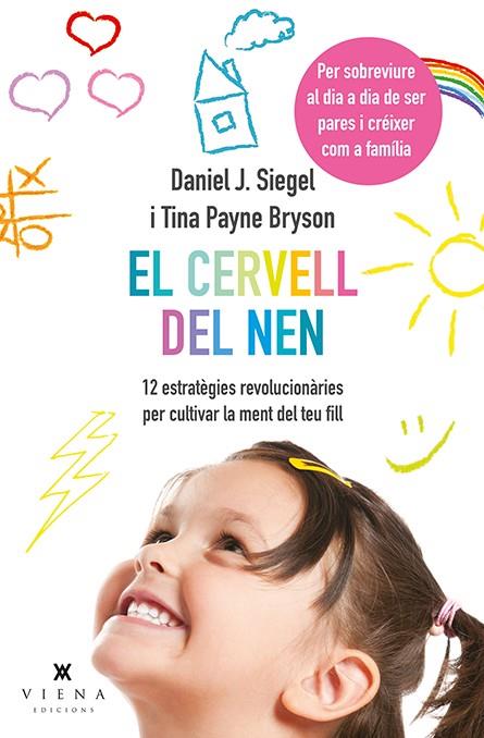 El cervell del nen | 9788483308660 | Siegel, Daniel J./Bryson, Tina Payne | Llibres.cat | Llibreria online en català | La Impossible Llibreters Barcelona