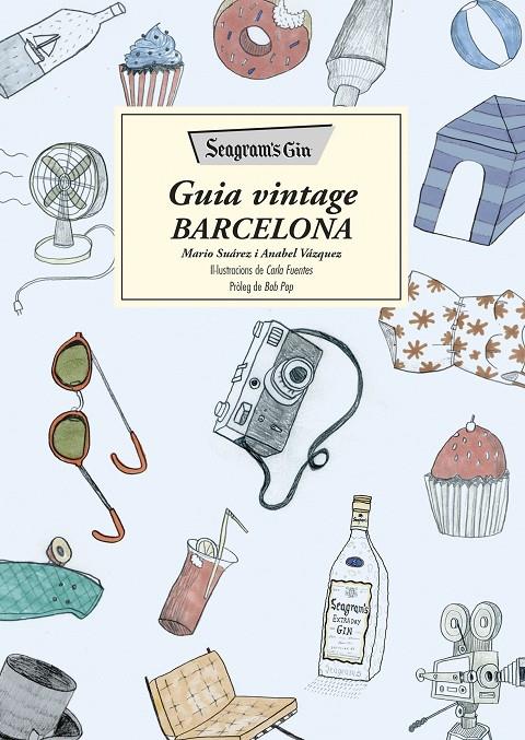 Seagram's Gin. Guia vintage BARCELONA | 9788466420372 | Mario Suárez/Anabel Vázquez | Llibres.cat | Llibreria online en català | La Impossible Llibreters Barcelona