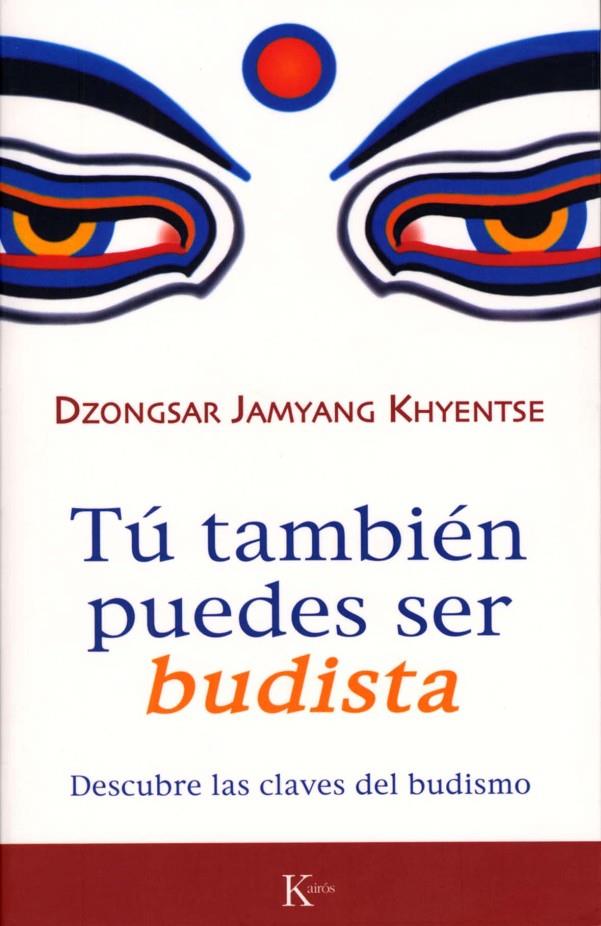 Tú también puedes ser budista | 9788472456570 | Khyentse, Dzongsar Jamyan | Llibres.cat | Llibreria online en català | La Impossible Llibreters Barcelona