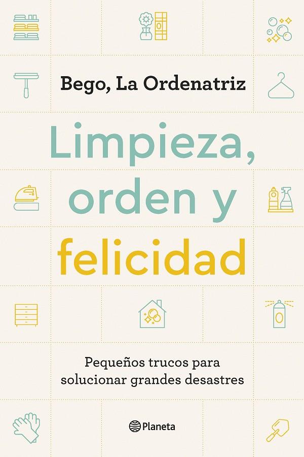 Limpieza, orden y felicidad | 9788408261896 | Bego, La Ordenatriz | Llibres.cat | Llibreria online en català | La Impossible Llibreters Barcelona