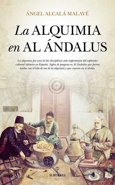 La alquimia en Al Ándalus | 9788416776313 | Alcalá Malavé, Ángel | Llibres.cat | Llibreria online en català | La Impossible Llibreters Barcelona