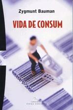 Vida de consum | 9788483305126 | Bauman, Zygmunt | Llibres.cat | Llibreria online en català | La Impossible Llibreters Barcelona