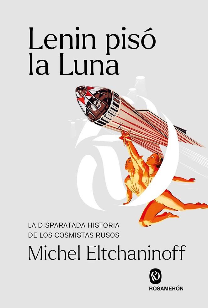 Lenin pisó la Luna | 9788412563047 | Eltchaninoff, Michel | Llibres.cat | Llibreria online en català | La Impossible Llibreters Barcelona