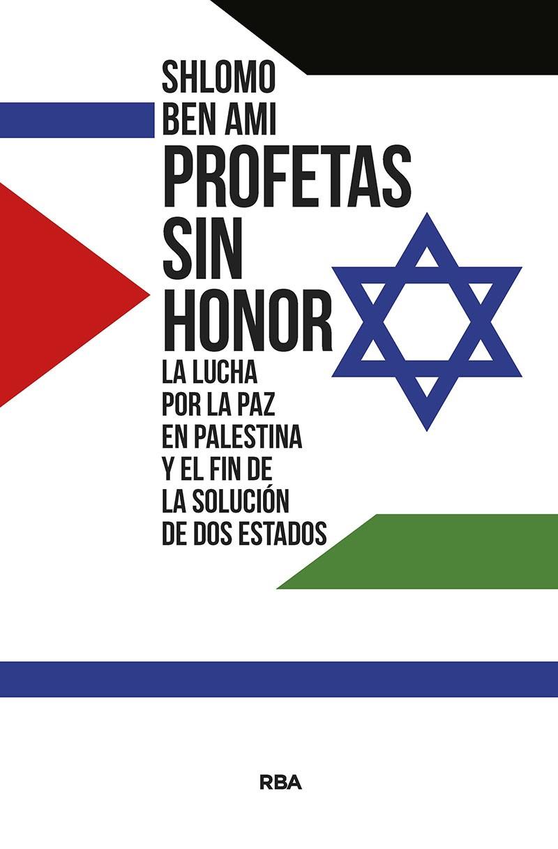 Profetas sin honor | 9788411320856 | Ben Ami, Shlomo | Llibres.cat | Llibreria online en català | La Impossible Llibreters Barcelona