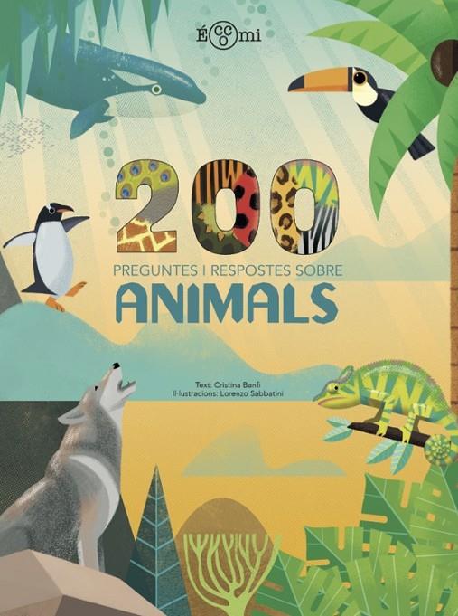 200 preguntes i respostes sobre animals | 9788419262219 | Banfi, Cristina | Llibres.cat | Llibreria online en català | La Impossible Llibreters Barcelona