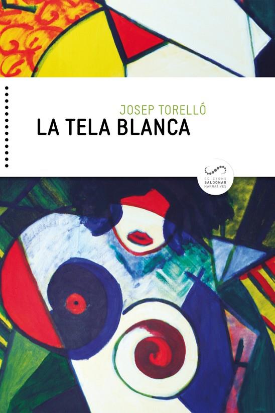 La tela blanca | 9788417611019 | Torelló Oliver, Josep | Llibres.cat | Llibreria online en català | La Impossible Llibreters Barcelona