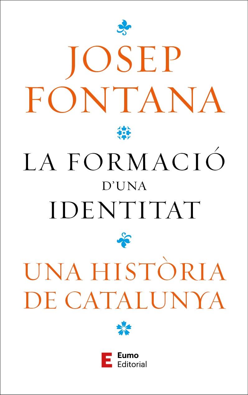 La formació d'una identitat | 9788497668323 | Fontana Lázaro, Josep | Llibres.cat | Llibreria online en català | La Impossible Llibreters Barcelona