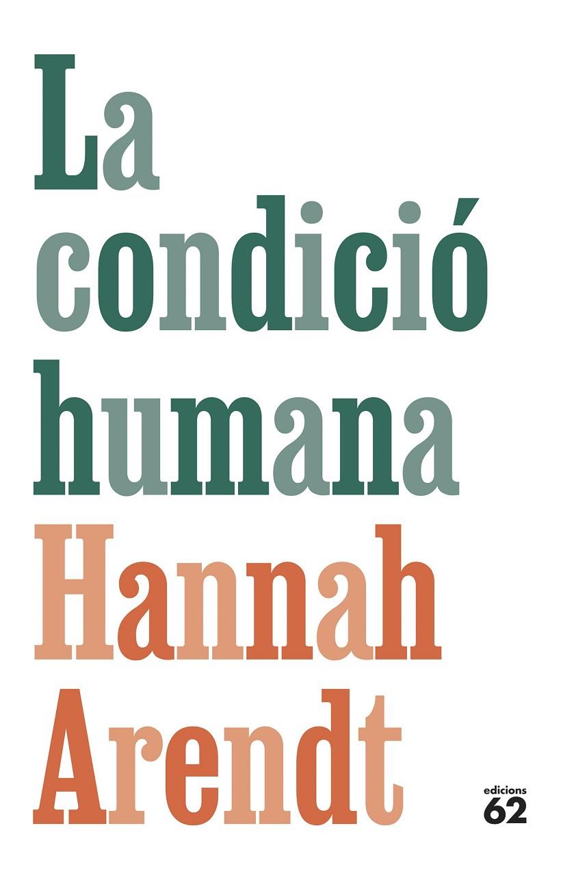 La condició humana | 9788429781366 | Arendt, Hannah | Llibres.cat | Llibreria online en català | La Impossible Llibreters Barcelona