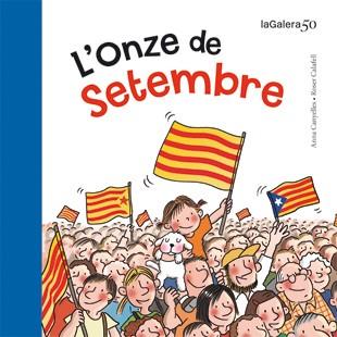 L'Onze de Setembre | 9788424647315 | Anna Canyelles \ Roser Calafell (il·lustr.) | Llibres.cat | Llibreria online en català | La Impossible Llibreters Barcelona