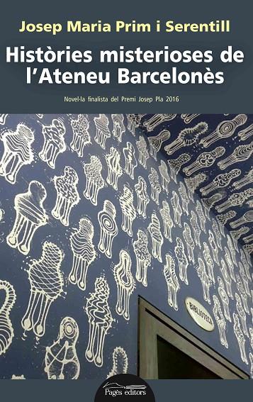 Històries misterioses de l'Ateneu Barcelonès | 9788499759968 | Prim Serentill, Josep Maria | Llibres.cat | Llibreria online en català | La Impossible Llibreters Barcelona
