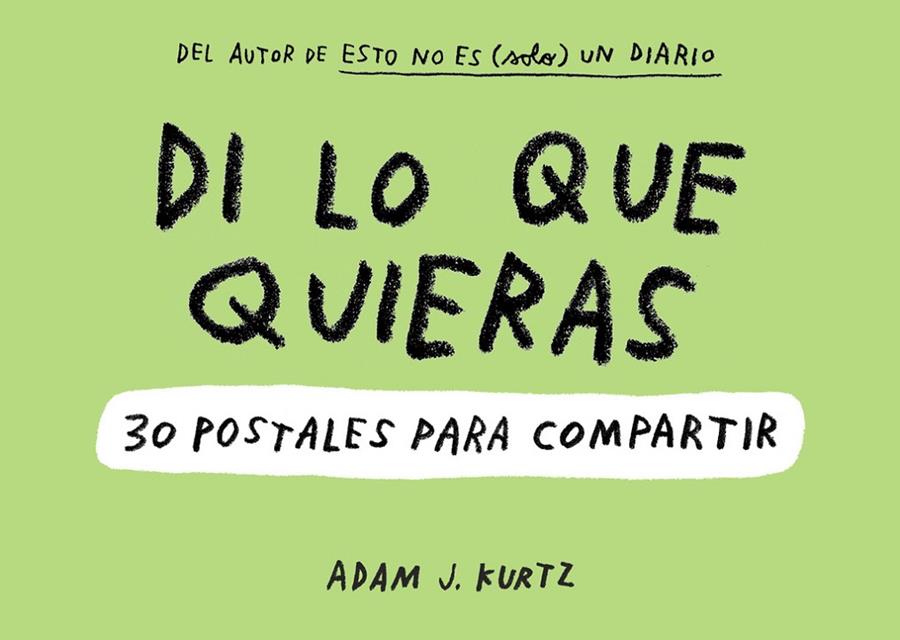 Di lo que quieras. 30 postales para compartir | 9788401020278 | Adam J. Kurtz | Llibres.cat | Llibreria online en català | La Impossible Llibreters Barcelona