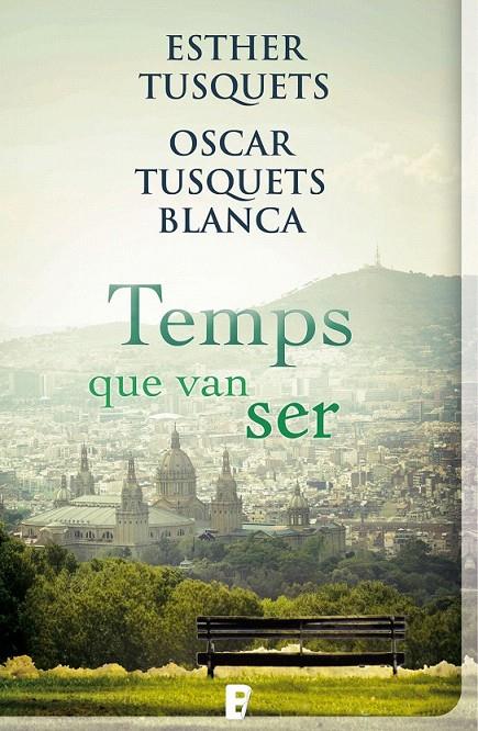 Temps que van ser | 9788415389644 | Tusquets, Oscar / Tusquets, Esther | Llibres.cat | Llibreria online en català | La Impossible Llibreters Barcelona