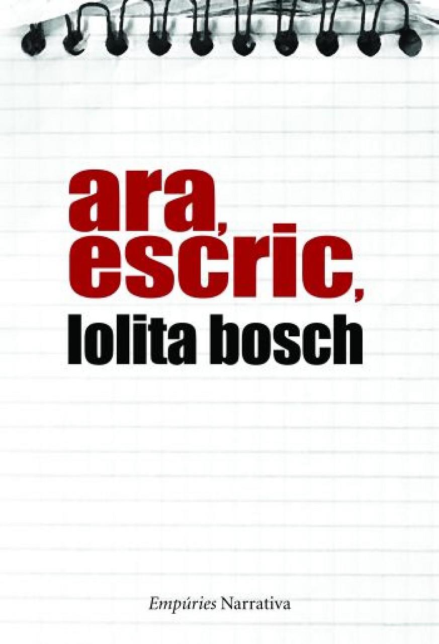 Ara, escric | 9788418833397 | Bosch, Lolita | Llibres.cat | Llibreria online en català | La Impossible Llibreters Barcelona