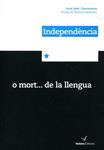 INDEPENDÈNCIA O MORT DE LA LLENGUA | 9788461518630 | SOLÉ I CAMARDONS, JORDI | Llibres.cat | Llibreria online en català | La Impossible Llibreters Barcelona