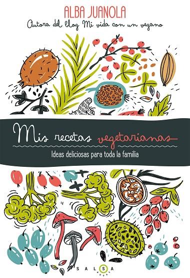 Mis recetas vegetarianas | 9788415193753 | Alba Juanola | Llibres.cat | Llibreria online en català | La Impossible Llibreters Barcelona