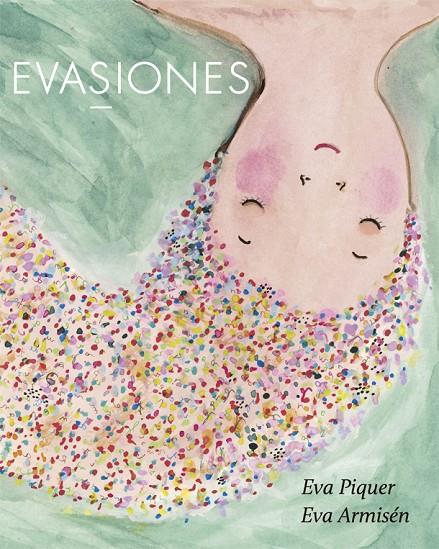 Evasiones | 9788416670536 | Eva Armisén (ilustr.) / Eva Piquer (textos) | Llibres.cat | Llibreria online en català | La Impossible Llibreters Barcelona