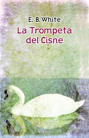 La trompeta del cisne | 9788427901421 | E. B. White | Llibres.cat | Llibreria online en català | La Impossible Llibreters Barcelona