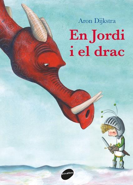 En Jordi i el drac | 9788416844753 | Dijkstra, Aron | Llibres.cat | Llibreria online en català | La Impossible Llibreters Barcelona