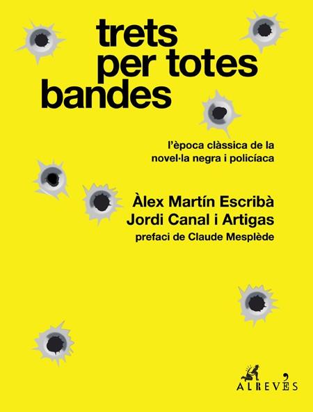Trets per totes bandes | 9788417847043 | Martín Escribà, Àlex/Canal i Artigas, Jordi | Llibres.cat | Llibreria online en català | La Impossible Llibreters Barcelona