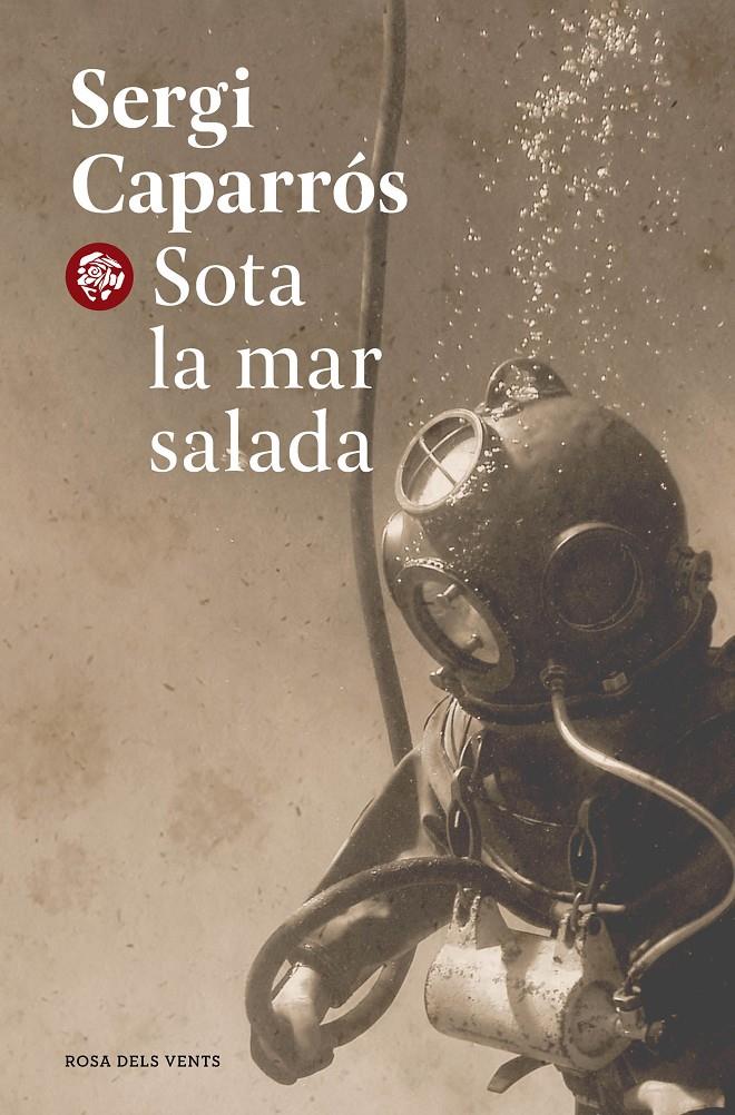 Sota la mar salada | 9788418062605 | Caparrós, Sergi | Llibres.cat | Llibreria online en català | La Impossible Llibreters Barcelona
