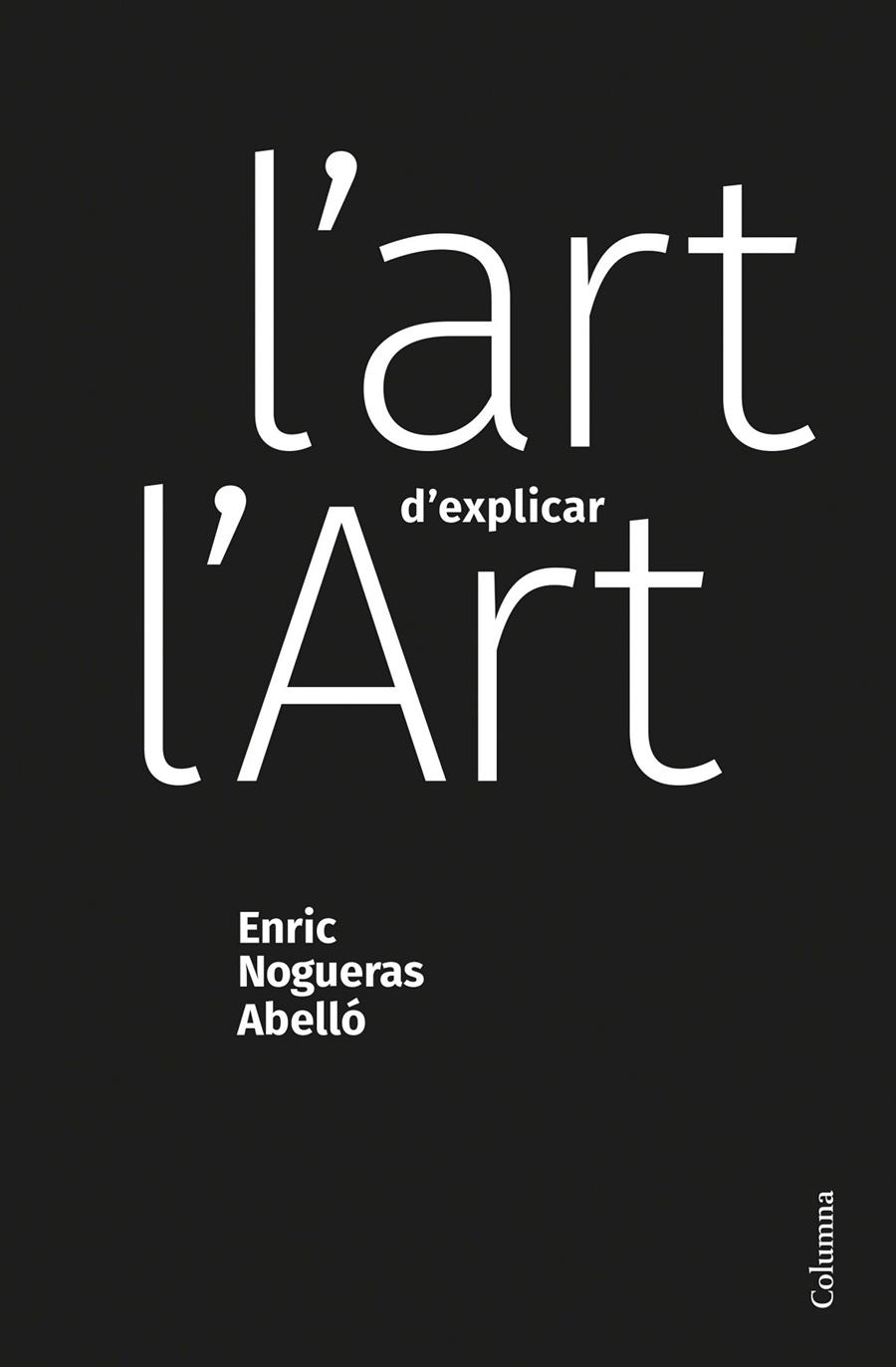 L'art d'explicar l'Art | 9788466428453 | Nogueras Abelló, Enric | Llibres.cat | Llibreria online en català | La Impossible Llibreters Barcelona