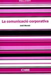 La comunicació corporativa | 9788497889780 | Morató Bullido, Jordi | Llibres.cat | Llibreria online en català | La Impossible Llibreters Barcelona