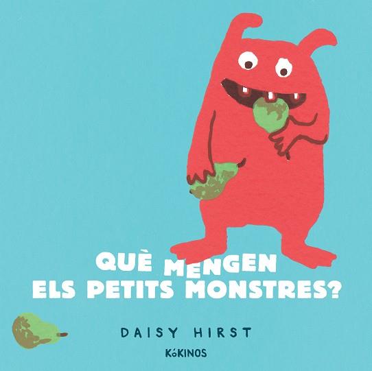 Que mengen els petits monstres? | 9788417742973 | Hirst, Daisy | Llibres.cat | Llibreria online en català | La Impossible Llibreters Barcelona