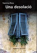 Una desolació | 9788475967431 | Reza, Yasmina | Llibres.cat | Llibreria online en català | La Impossible Llibreters Barcelona