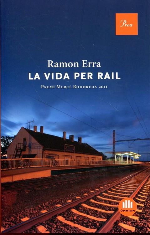 La vida per rail | 9788475882888 | Erra, Ramon | Llibres.cat | Llibreria online en català | La Impossible Llibreters Barcelona