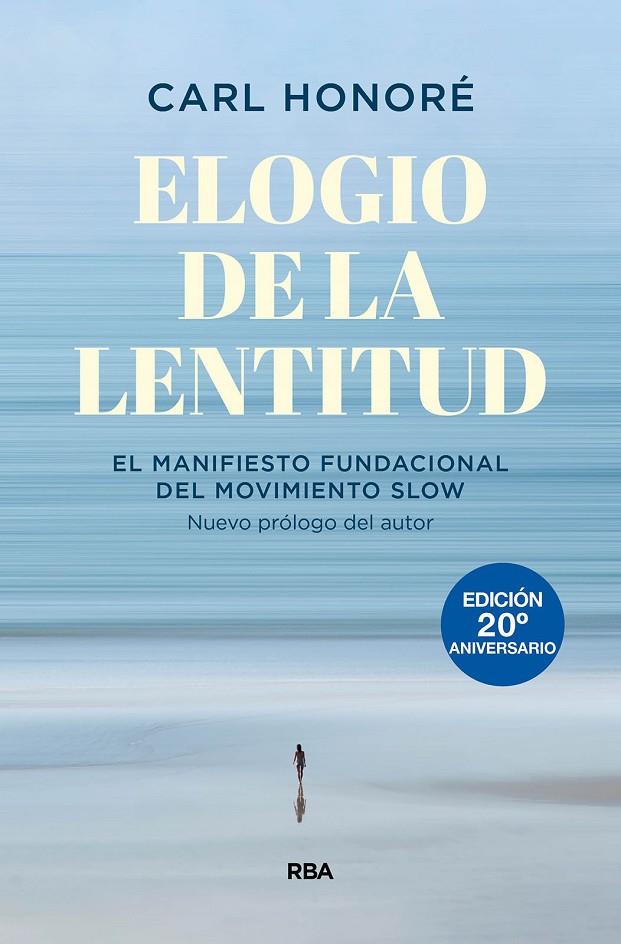 Elogio de la lentitud (Edición 20º aniversario) | 9788490564684 | Honoré, Carl | Llibres.cat | Llibreria online en català | La Impossible Llibreters Barcelona