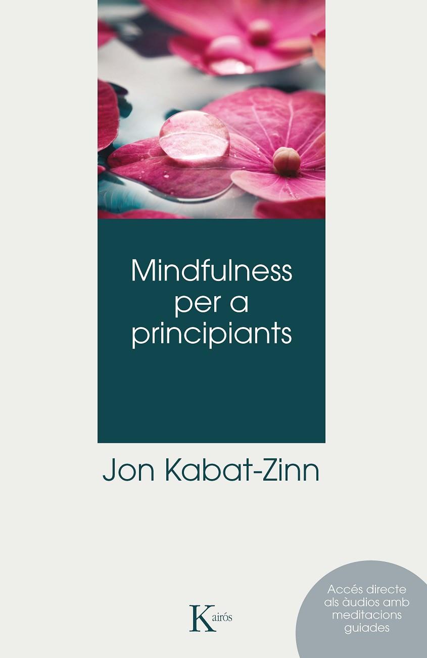 Mindfulness per a principiants - audios en QR | 9788499888996 | Kabat-Zinn, Jon | Llibres.cat | Llibreria online en català | La Impossible Llibreters Barcelona
