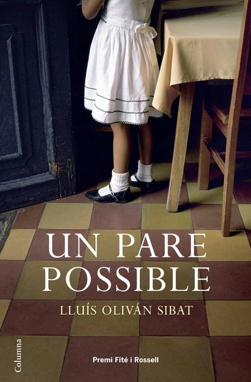 Un pare possible | 9788466412018 | Olivan Sibat, Lluís | Llibres.cat | Llibreria online en català | La Impossible Llibreters Barcelona