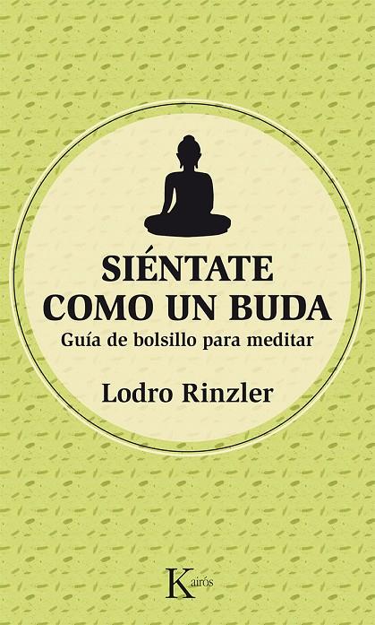 Siéntate como un Buda | 9788499884486 | Rinzler, Lodro | Llibres.cat | Llibreria online en català | La Impossible Llibreters Barcelona
